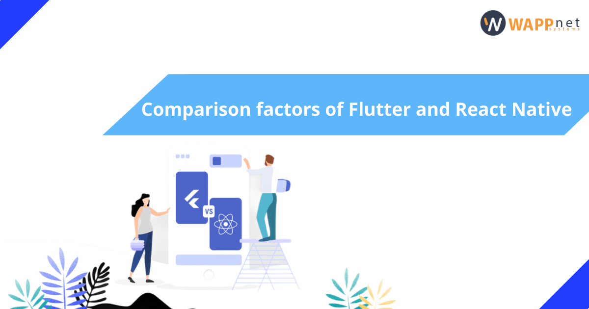 comparison factors flutter and react native