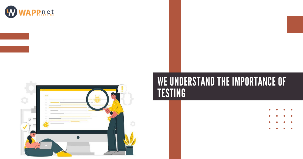 Understand the Importance of Testing