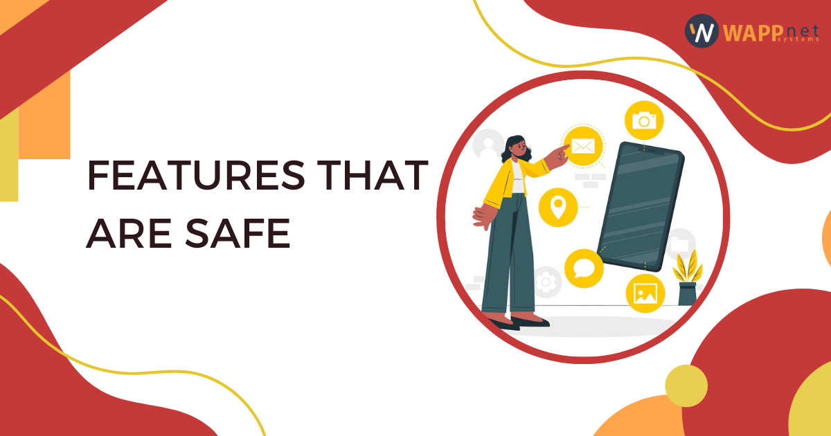Features that are safe