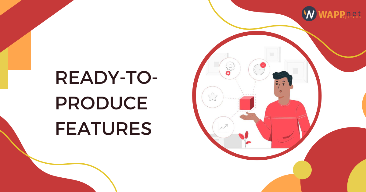 Ready-to-Produce Features