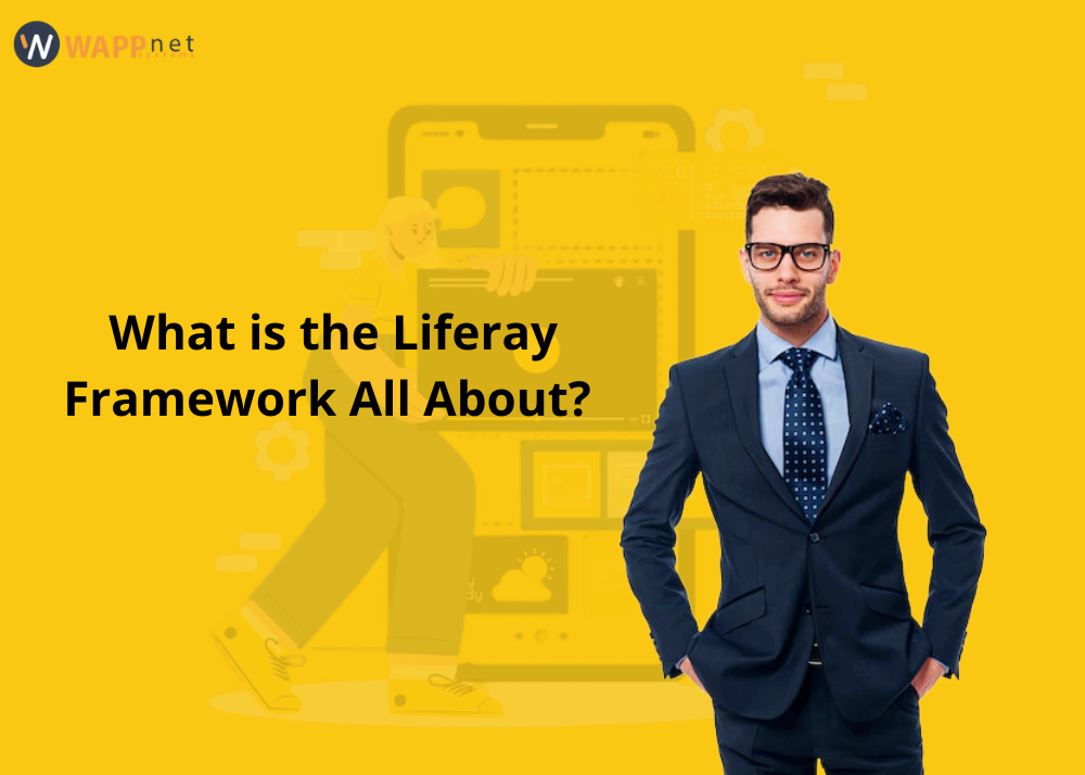 What is the liferay framework all about?
