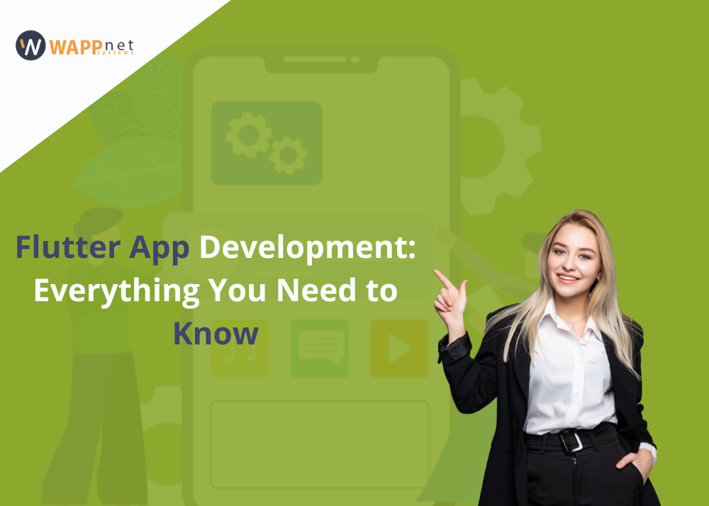 Flutter App Development: Everything You Need to Know