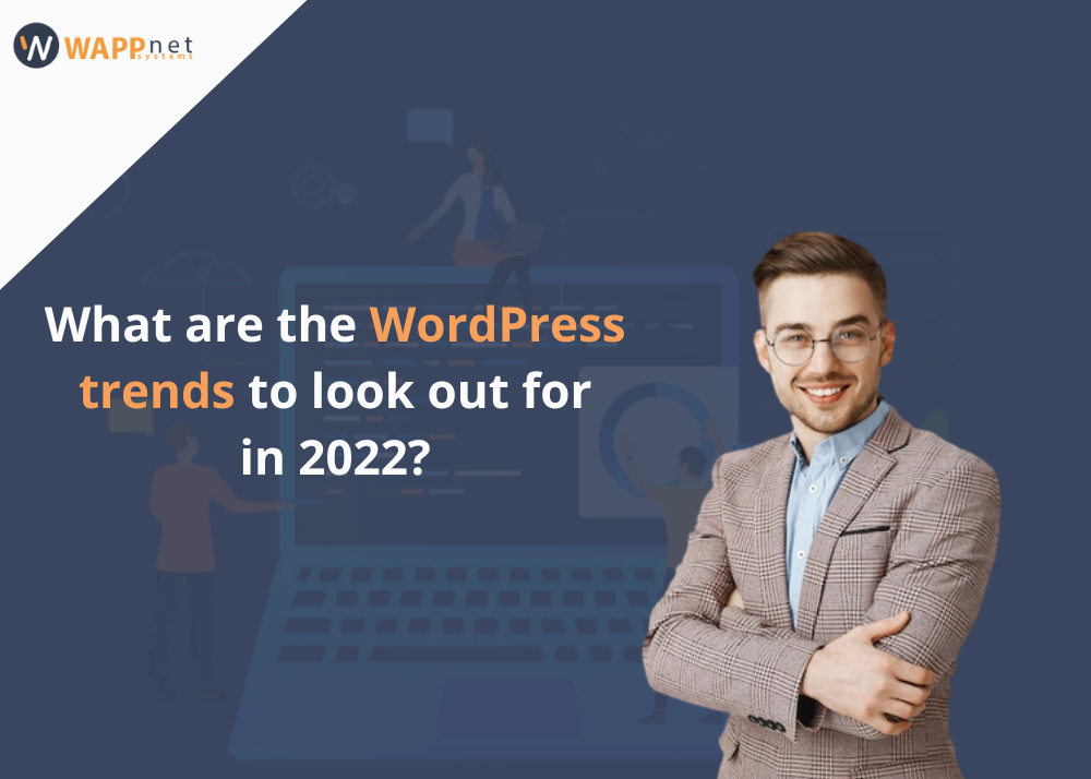 What are the WordPress trends to look out for in 2022?