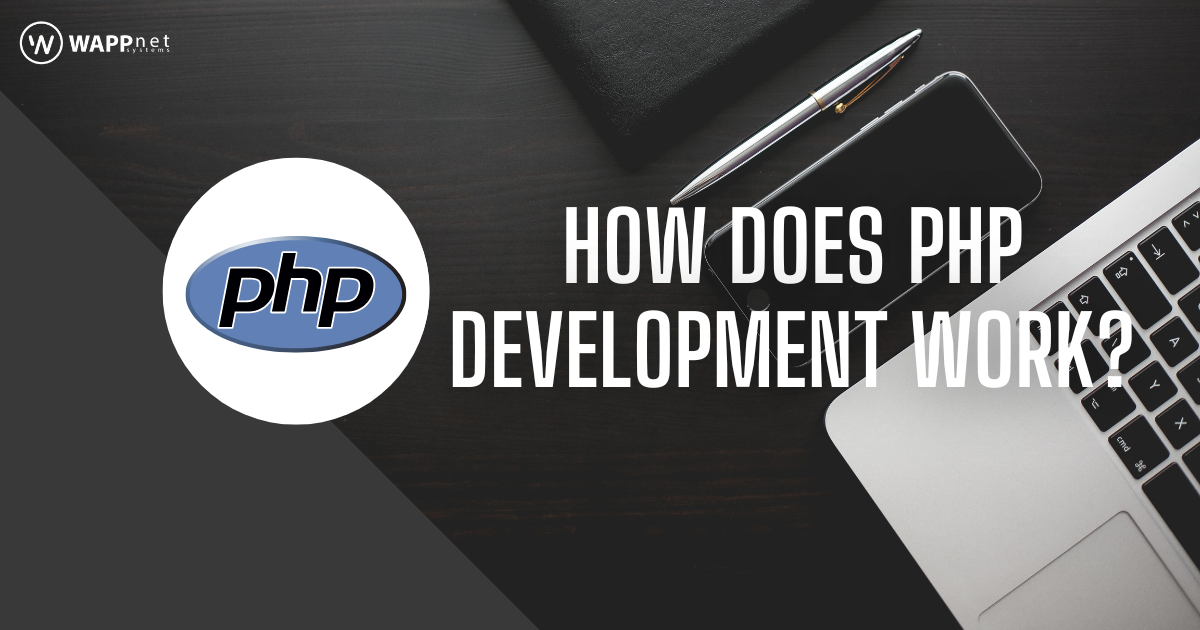 How Does PHP Development Work?