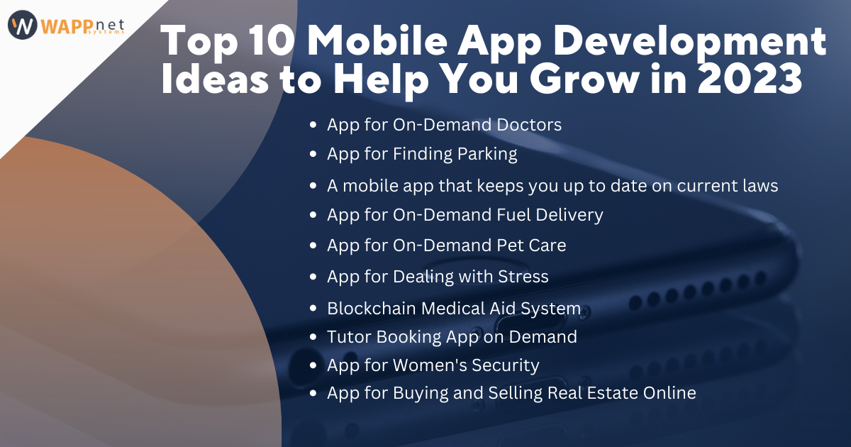 Top 10 Mobile App Development Ideas to Help You Grow in 2023