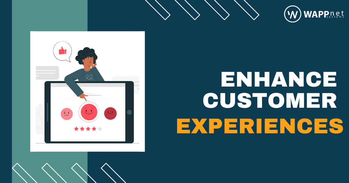 Enhance Customer Experiences