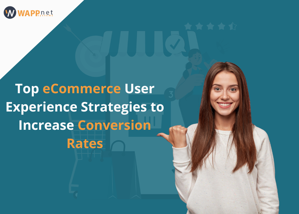 Top eCommerce User Experience Strategies to Increase Conversion Rates