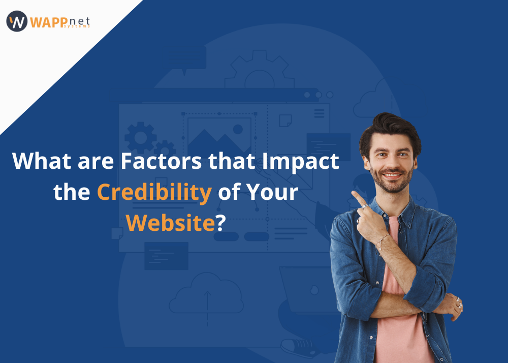 What are Factors that Impact the Credibility of Your Website?