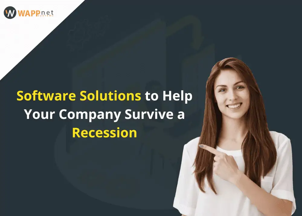 Software Solutions to Help Your Company Survive a Recession
