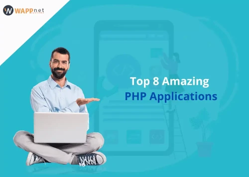 Top 8 Amazing PHP Applications