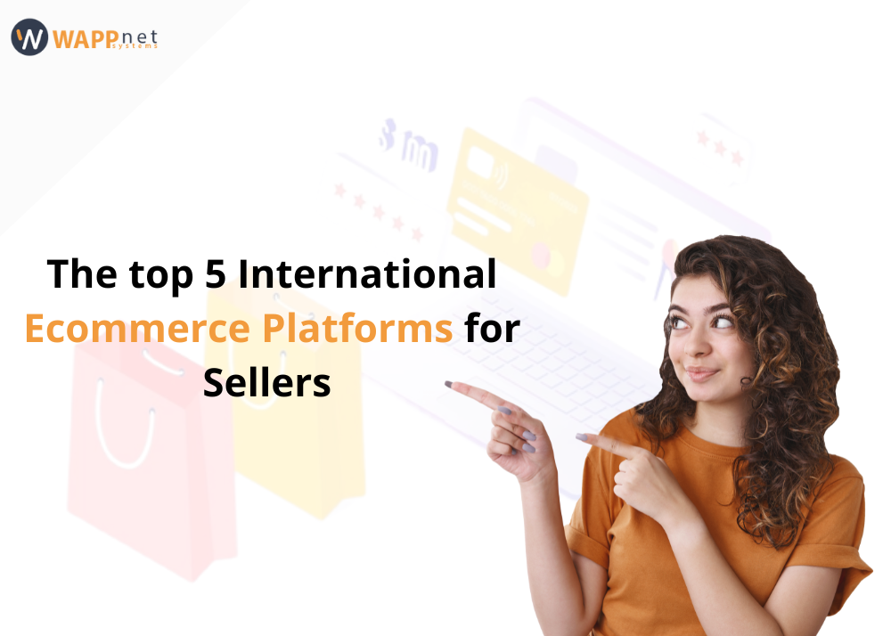 The top 5 International Ecommerce Platforms for Sellers