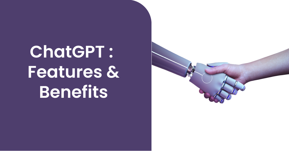 features and benefits of ChatGpt