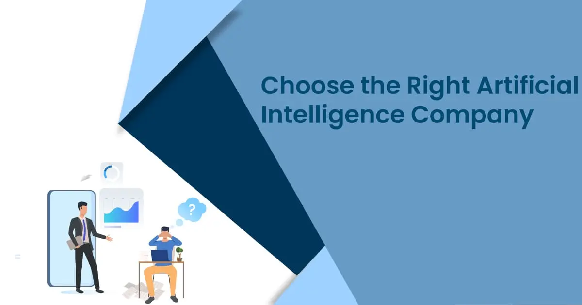 Choose the Right Artificial Intelligence Company