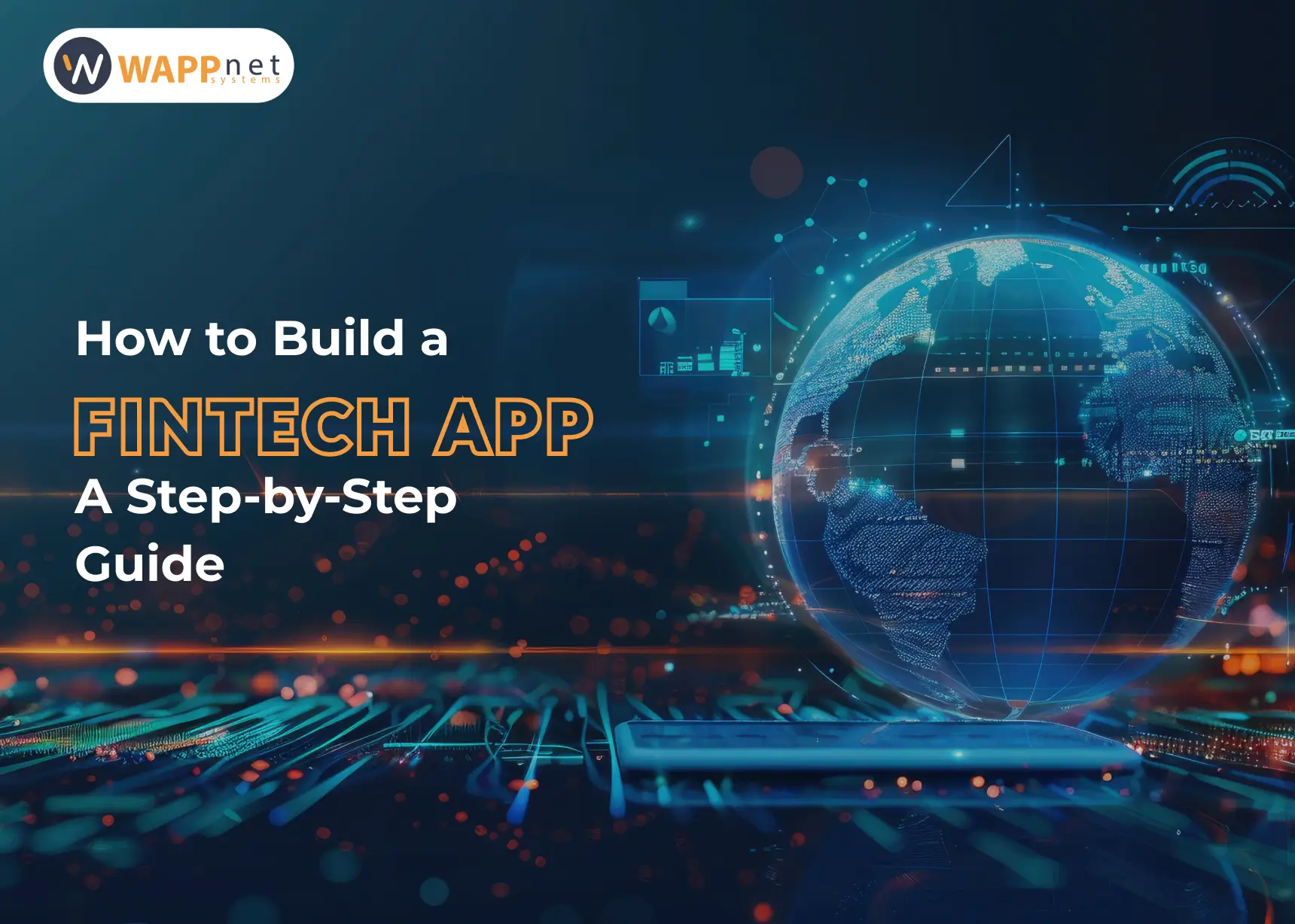 How to Build a Fintech App: A Step-by-Step Guide