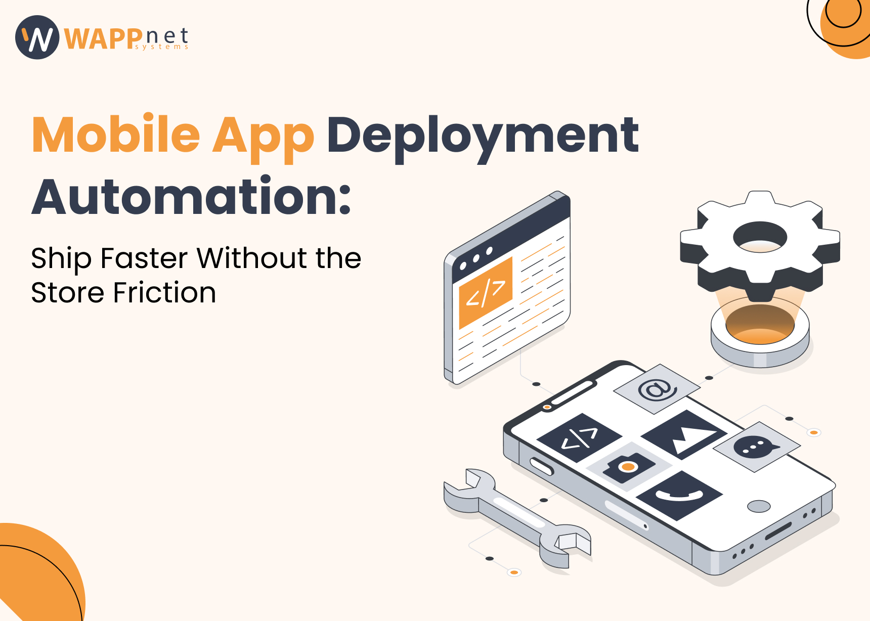 Mobile App Deployment Automation: Ship Faster Without the Store Friction