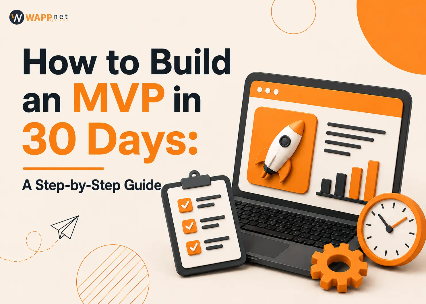 How to Build an MVP in 30 Days: A Step-by-Step Guide